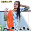 Pyar Jeins Wari Se